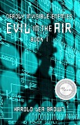 Cover-Bild zum Titel 'Deadly Invisible Enemies: Evil in the Air' von 'Harold Lea Brown'