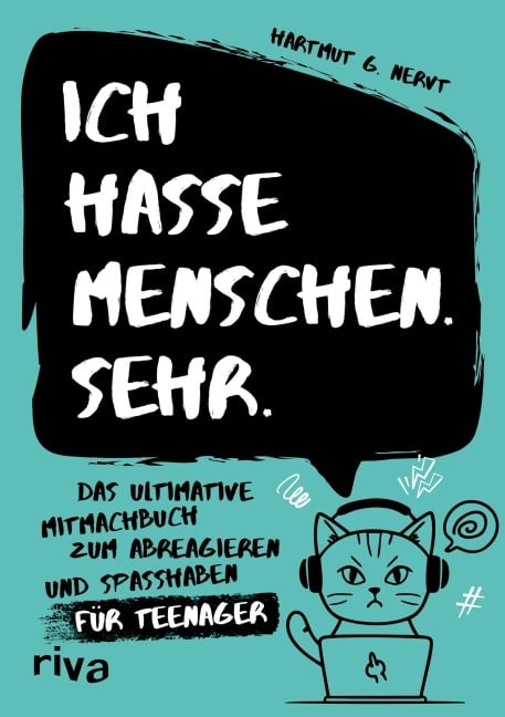Ich hasse Menschen. Sehr. - Das ultimative Mitmachbuch zum Abreagieren und Spaßhaben für Teenager - Hartmut G. Nervt