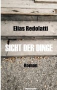 Cover-Bild zum Titel 'Sicht der Dinge' von 'Elias Redolatti'