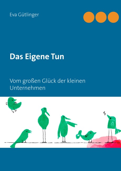 Das Eigene Tun - Eva Gütlinger