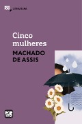 Cover-Bild zum Titel 'Cinco mulheres' von 'Machado De Assis'