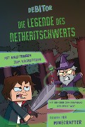 Cover-Bild zum Titel 'Die Legende des Netheritschwerts' von 'Debitor, Daniela Büttinghaus'
