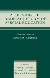 Achieving the Radical Reform of Special Education - 