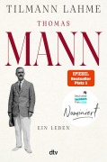 Thomas Mann - Tilmann Lahme