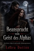 Cover-Bild zum Titel 'Beansprucht vom Geist des Alphas' von 'Laura Dutton'
