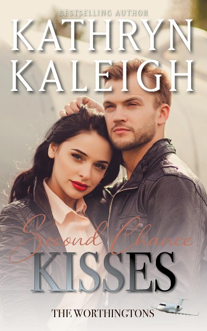 Second Chance Kisses (The Worthingtons, #17) - Kathryn Kaleigh