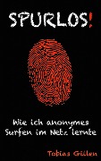 Cover-Bild zum Titel 'Spurlos!' von 'Tobias Gillen'