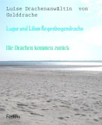 Cover-Bild zum Titel 'Lugur und Lilian Regenbogendrache' von 'Luise Drachenanwältin von Golddrache'
