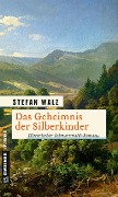 Cover-Bild zum Titel 'Das Geheimnis der Silberkinder' von 'Stefan Walz'