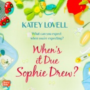 Cover-Bild zum Titel 'When's it Due, Sophie Drew?' von 'Katey Lovell'