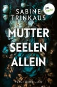 Cover-Bild zum Titel 'Mutterseelenallein' von 'Sabine Trinkaus'