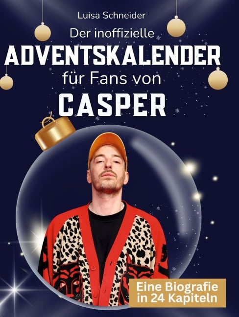Der inoffizielle Adventskalender für Fans von Casper - Luisa Schneider