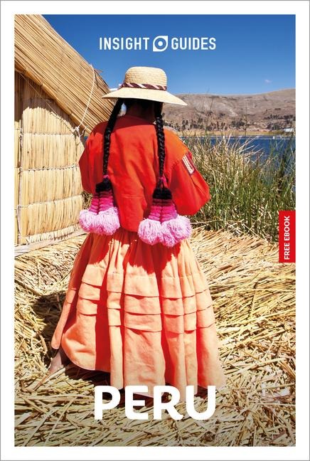 Insight Guides Peru: Travel Guide with eBook - Insight Guides