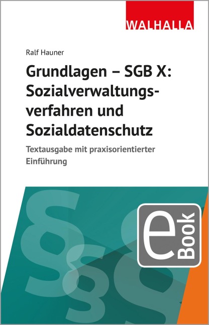 Grundlagen SGB X: Sozialverwaltungsverfahren, Sozialdatenschutz - Ralf Hauner