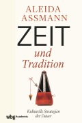 Cover-Bild zum Titel 'Zeit und Tradition' von 'Aleida Assmann'