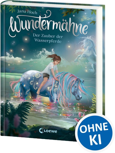 Wundermähne (Band 6) - Der Zauber der Wasserpferde - Jana Hoch