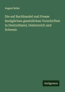 Cover-Bild zum Titel 'Die auf Buchhandel und Presse bezüglichen gesetzlichen Vorschriften in Deutschland, Oesterreich und Schweiz' von 'August Bolm'