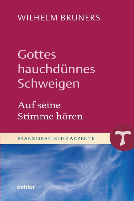 Gottes hauchdünnes Schweigen - Wilhelm Bruners