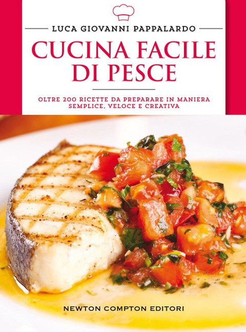 Cucina facile di pesce - Luca Giovanni Pappalardo