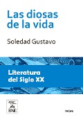 Cover-Bild zum Titel 'Las diosas de la vida [Novela]' von 'Soledad Gustavo'