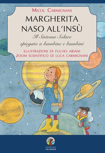 Margherita naso all'insù. Il Sistema Solare spiegato a bambine e bambini - Micol Carmignani