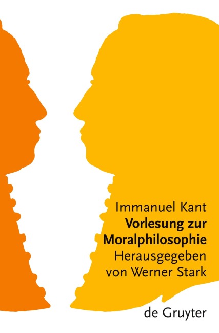 Vorlesung zur Moralphilosophie - Immanuel Kant