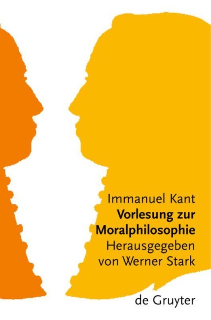 Vorlesung zur Moralphilosophie - Immanuel Kant