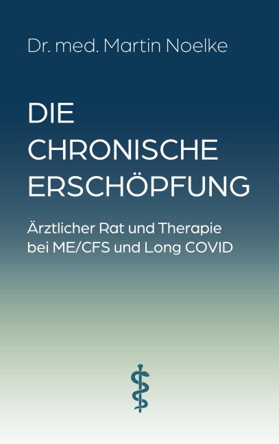 Die chronische Erschöpfung - Martin Noelke