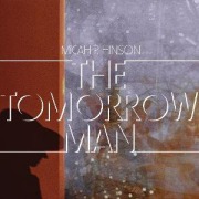 Cover-Bild zum Titel 'The Tomorrow Man' von 'Micah P. Hinson'