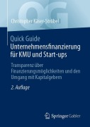 Cover-Bild zum Titel 'Quick Guide Unternehmensfinanzierung für KMU und Start-ups' von 'Christopher Käser-Ströbel'