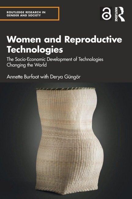 Women and Reproductive Technologies - Annette Burfoot, Derya Güngör