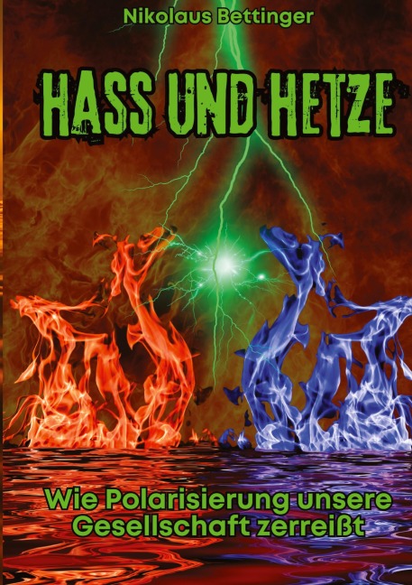 Hass und Hetze - Nikolaus Bettinger