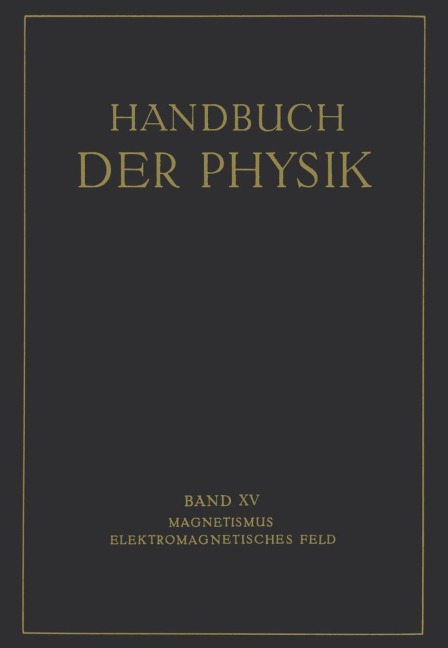 Magnetismus Elektromagnetisches Feld - E. Alberti, G. Angenheister, E. Gumlich, P. Hertz, W. Romanoff