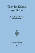 Cover-Bild zum Titel 'Über das Kühlen von Beton' von 'W. Mandry'