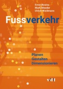 Cover-Bild zum Titel 'Fussverkehr' von 'Ernst Bosina, Mark Meeder, Ulrich Weidmann'