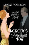 Cover-Bild zum Titel 'Nobody's Sweetheart Now' von 'Maggie Robinson'