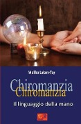 Chiromanzia - Il linguaggio della mano - Malika Lakon-Tay