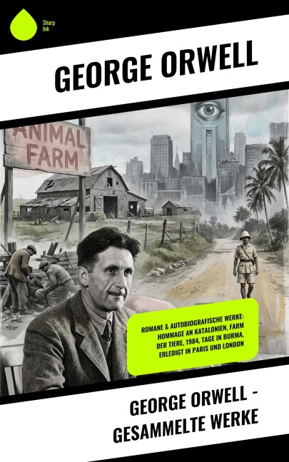 George Orwell - Gesammelte Werke - George Orwell