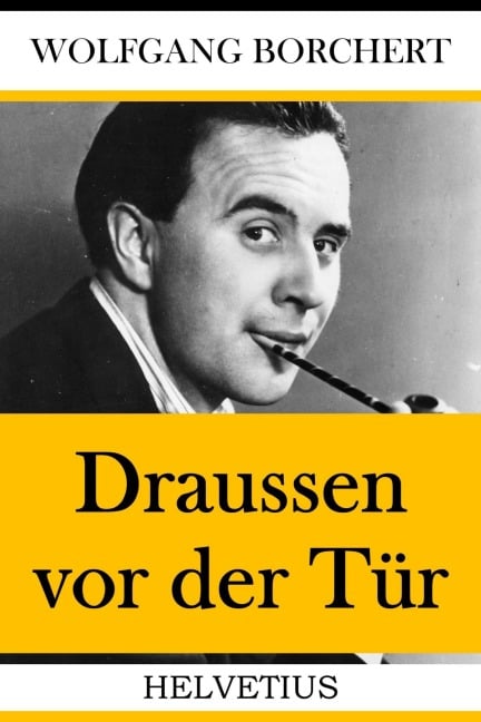 Draussen vor der Tür - Wolfgang Borchert