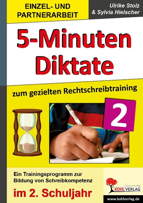 5-Minuten-Diktate zum gezielten Rechtschreibtraining / 2. Schuljahr - Ulrike Stolz, Sylvia Hielscher