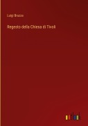 Cover-Bild zum Titel 'Regesto della Chiesa di Tivoli' von 'Luigi Bruzza'