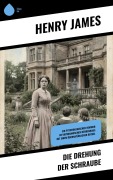 Cover-Bild zum Titel 'Die Drehung der Schraube' von 'Henry James'