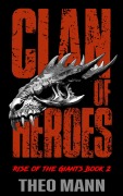 Cover-Bild zum Titel 'Clan of Heroes (Rise of the Giants, #2)' von 'Theo Mann'