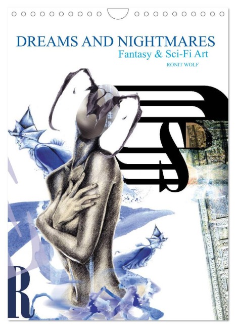 Dreams and Nightmares - Fantasy & Sci-Fi Art / 2026 (Wandkalender 2026 DIN A4 hoch), CALVENDO Monatskalender - Ronit Wolf