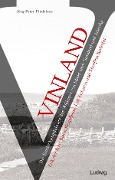 Cover-Bild zum Titel 'Vinland - Die Entdeckungsfahrten der Wikinger von Island nach Grönland und Amerika' von 'Jörg-Peter Findeisen'