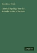 Das Quadergebirge oder die Kreideformation in Sachsen - Hanns Bruno Geinitz