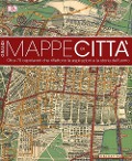 Cover-Bild zum Titel 'Grandi mappe di città. oltre 70 capolavori che riflettono le aspirazioni e la storia dell'uomo' von ''