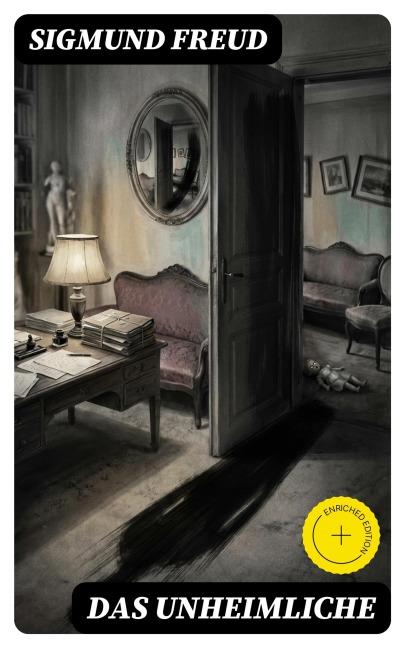 Das Unheimliche - Sigmund Freud