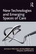 Cover-Bild zum Titel 'New Technologies and Emerging Spaces of Care' von 'Miquel Domènech'