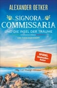 Cover-Bild zum Titel 'Signora Commissaria und die Insel der Träume' von 'Alexander Oetker'